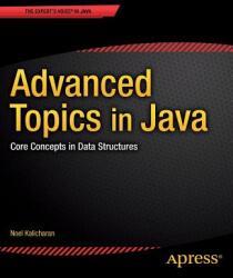 Advanced Topics in Java: Core Concepts in Data Structures (2014)