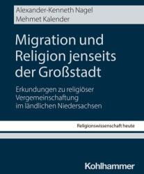 Migration und Religion jenseits der Großstadt (ISBN: 9783170456532)