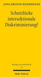 Lacuna de protecție: discriminare intersecțională? (ISBN: 9783161644078)