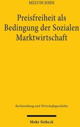 Preisfreiheit als Bedingung der Sozialen Marktwirtschaft (ISBN: 9783161643859)
