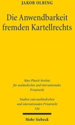 Die Anwendbarkeit fremden Kartellrechts (ISBN: 9783161643071)