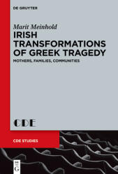 Irish Transformations of Greek Tragedy (ISBN: 9783119145282)