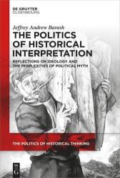 The Politics of Historical Interpretation (ISBN: 9783111610986)