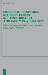 Mode de interpretare scripturală în iudaismul timpuriu și creștinismul timpuriu (ISBN: 9783111329253)
