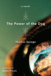 Power of the Dog - Thomas Savage (ISBN: 9780316610896)