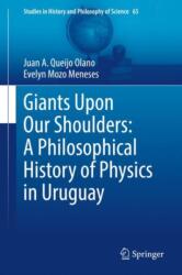 Giants Upon Our Shoulders: A Philosophical History of Physics in Uruguay (ISBN: 9783031977282)