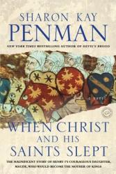 When Christ and His Saints Slept - Sharon Kay Penman (ISBN: 9780345396686)