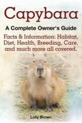 Capybara. Facts & Information - Lolly Brown (2014)
