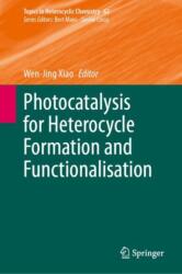 Photocatalysis for Heterocycle Formation and Functionalisation (ISBN: 9783031950049)