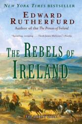 Rebels of Ireland - Edward Rutherfurd (ISBN: 9780345472366)