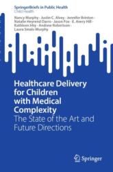 Healthcare Delivery for Children with Medical Complexity (ISBN: 9783031933462)