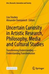 Uncertain Curiosity in Artistic Research, Philosophy, Media and Cultural Studies (ISBN: 9783031919947)