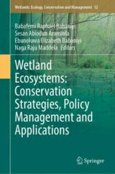 Wetland Ecosystems: Conservation Strategies, Policy Management and Applications (ISBN: 9783031919817)
