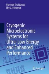 Cryogenic Microelectronic Systems for Ultra-Low Energy and Enhanced Performance (ISBN: 9783031907531)