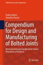 Compendium for Design and Manufacturing of Bolted Joints (ISBN: 9783031896279)