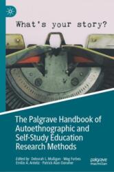 The Palgrave Handbook of Autoethnographic and Self-Study Education Research Methods (ISBN: 9783031839467)