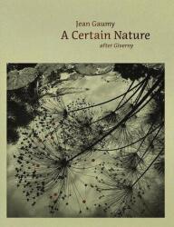 Jean Gaumy: A Certain Nature (ISBN: 9782365114455)