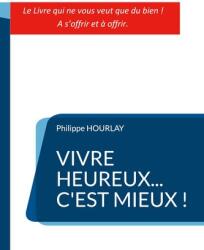 A trăi fericiți. . . E mai bine! (ISBN: 9782322556236)