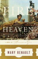 Fire from Heaven - Mary Renault (ISBN: 9780375726828)