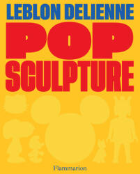 Pop Sculpture (ISBN: 9782080467126)