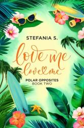 Love Me, Love Me - Stefania S (ISBN: 9781998341955)