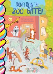 Don't Open the Zoo Gate! (ISBN: 9781998211739)