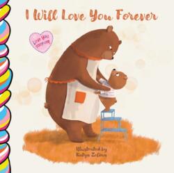 I Will Love You Forever 7x7 (ISBN: 9781998211630)