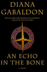 An Echo in the Bone - Diana Gabaldon (ISBN: 9780385342452)