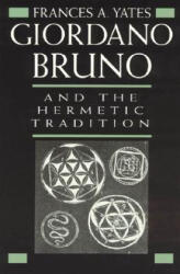 Giordano Bruno and the Hermetic Tradition - Frances A. Yates (1990)