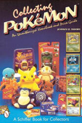 Collecting Pokemon: An Unauthorized Handbook and Price Guide - Jeffrey B. Snyder (2000)