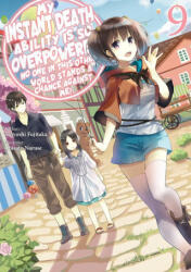 My Instant Death Ability Is So Overpowered, No One in This Other World Stands a Chance Against Me! , Vol. 9 (ISBN: 9781975368388)