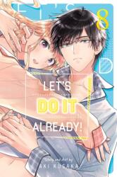 Let's Do It Already! , Vol. 8 - V08 (ISBN: 9781974762187)