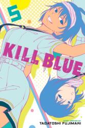 Kill Blue, Vol. 5 (ISBN: 9781974762026)