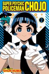 Super Psychic Policeman Chojo, Vol. 2 (ISBN: 9781974757848)