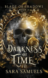 Darkness of Time - Sara Samuels (ISBN: 9781968338039)