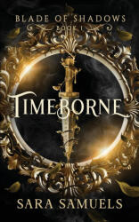 Timeborne - Sara Samuels (ISBN: 9781968338015)