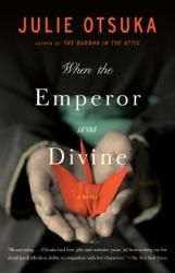 When the Emperor Was Divine - Julie Otsuka (ISBN: 9780385721813)