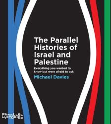 The Parallel Histories of Israel and Palestine (ISBN: 9781967963706)