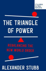 The Triangle of Power - Alexander Stubb (ISBN: 9781967190102)