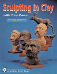 Sculpting in Clay With Dale Power - Dale Power (1998)