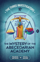 The Mystery of the Abecedarian Academy - Steven Bauer (ISBN: 9781965321904)