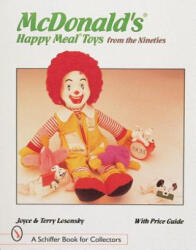 McDonald's Happy Meal Toys from the Nineties - Terry M. Losonsky (2007)