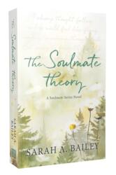 The Soulmate Theory - BAILEY SARAH (ISBN: 9781964264356)