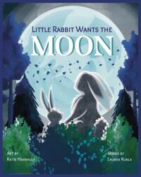 Little Rabbit Wants the Moon (ISBN: 9781963802061)