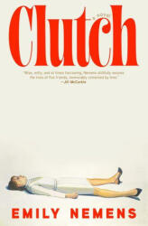 NEMENS EMILY - Clutch - NEMENS EMILY (ISBN: 9781963108668)