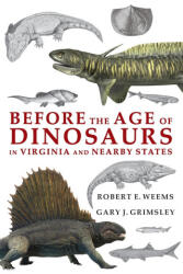 Before the Age of Dinosaurs in Virginia and Nearby States - Gary J Grimsley (ISBN: 9781962416528)