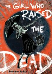 The Girl Who Raised the Dead (ISBN: 9781961581135)