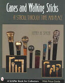 Canes & Walking Sticks: A Stroll Through Time and Place (2007)