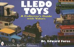 Lledo Toys: A Collector's Guide with Values (2007)
