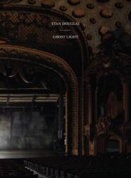 Stan Douglas: Ghostlight (ISBN: 9781954947184)